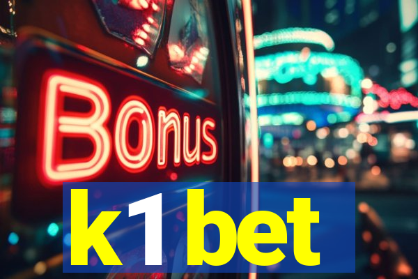 k1 bet